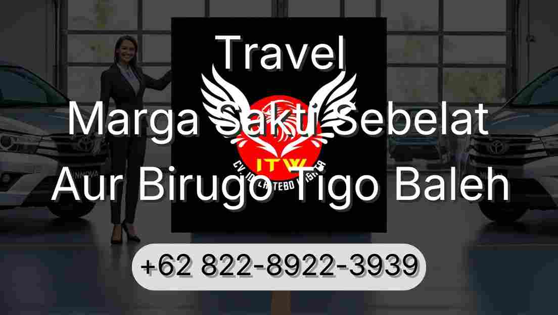 Travel Marga Sakti Sebelat Aur Birugo Tigo Baleh