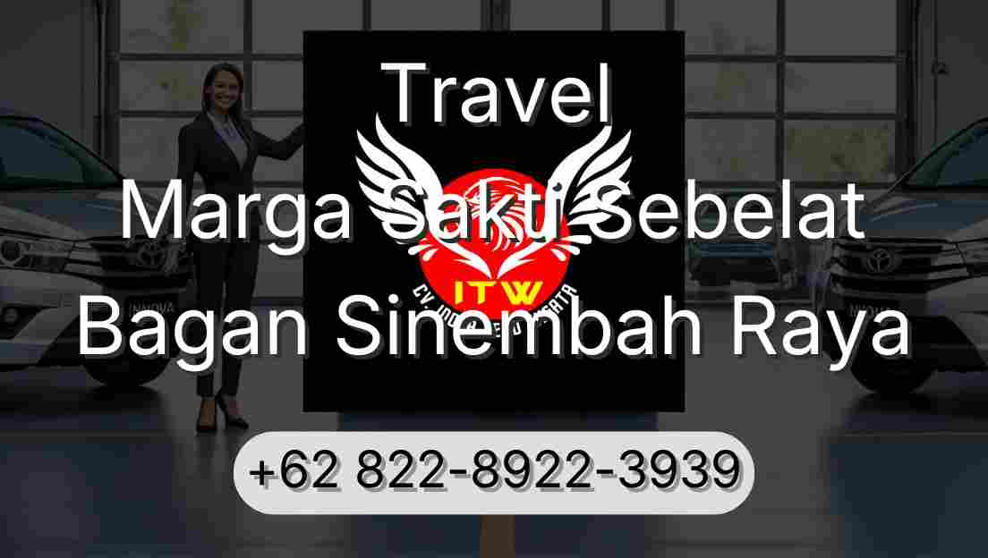 Travel Marga Sakti Sebelat Bagan Sinembah Raya