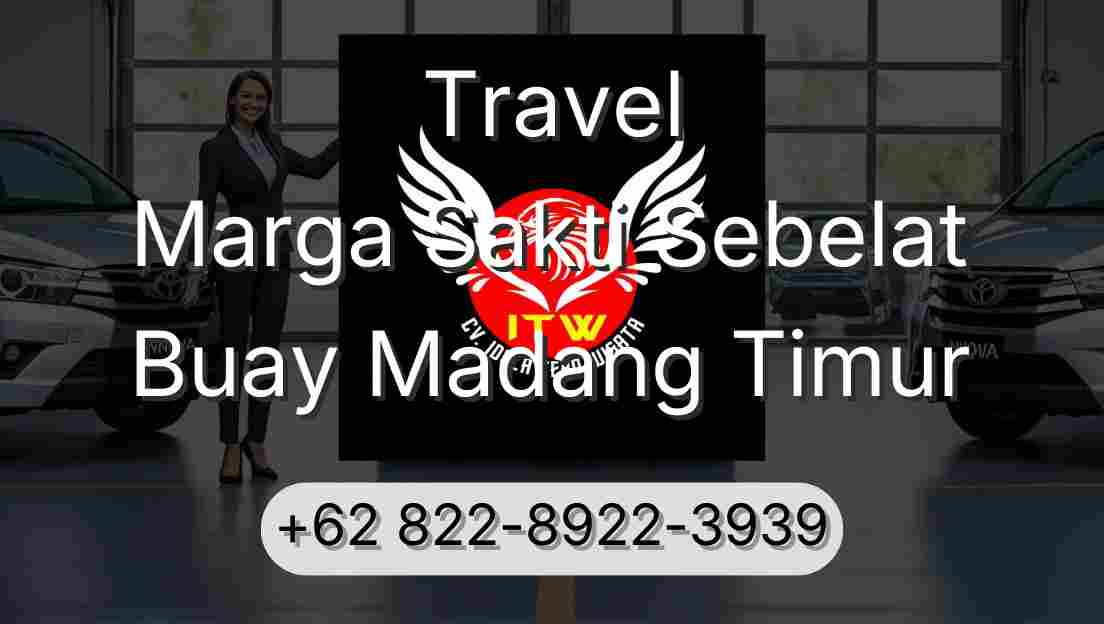 Travel Marga Sakti Sebelat Buay Madang Timur