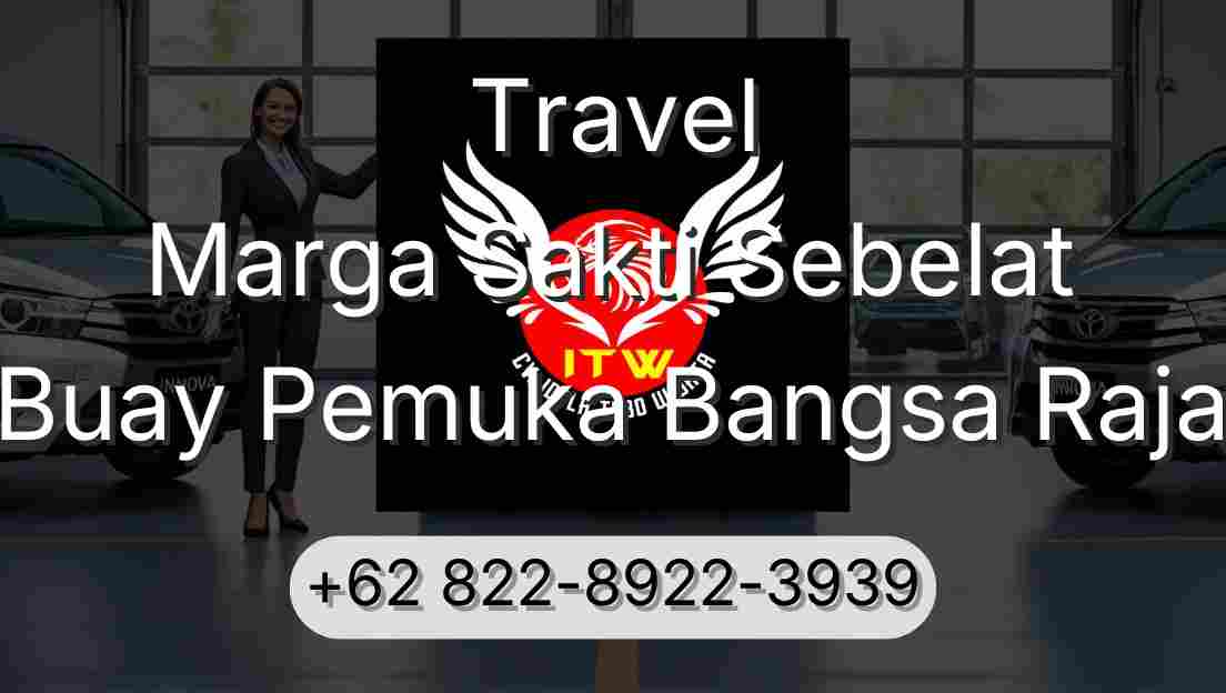 Travel Marga Sakti Sebelat Buay Pemuka Bangsa Raja