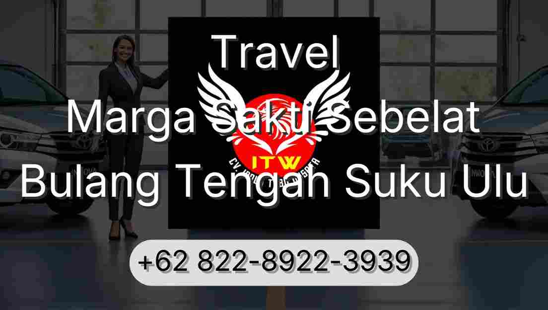 Travel Marga Sakti Sebelat Bulang Tengah Suku Ulu