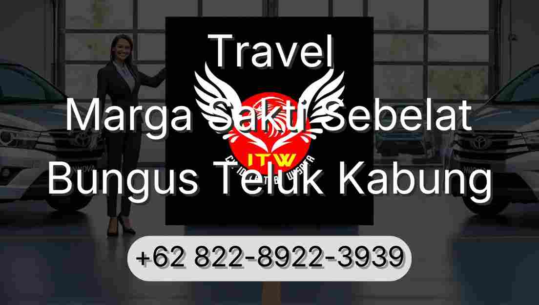 Travel Marga Sakti Sebelat Bungus Teluk Kabung