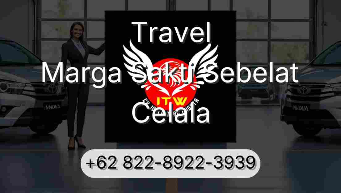 Travel Marga Sakti Sebelat Celala