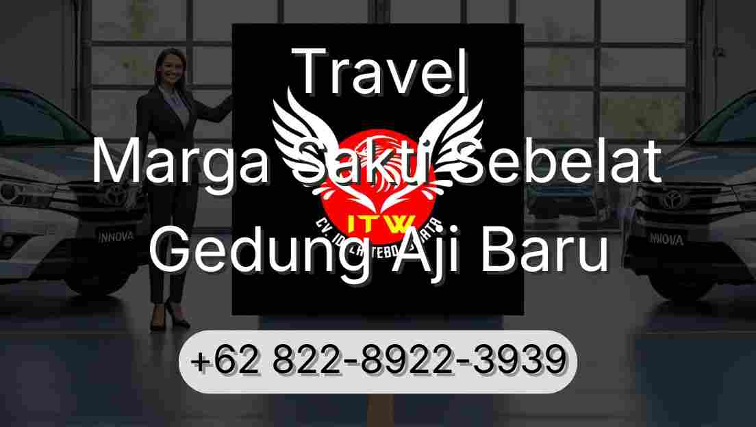 Travel Marga Sakti Sebelat Gedung Aji Baru
