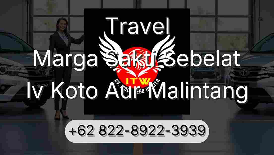 Travel Marga Sakti Sebelat Iv Koto Aur Malintang