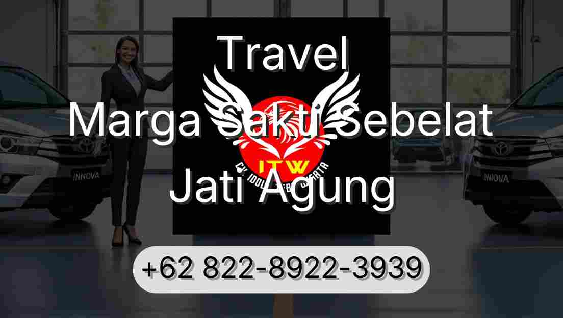 Travel Marga Sakti Sebelat Jati Agung