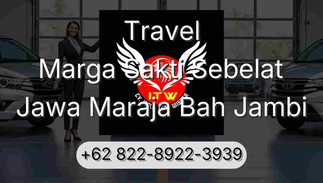 Travel Marga Sakti Sebelat Jawa Maraja Bah Jambi