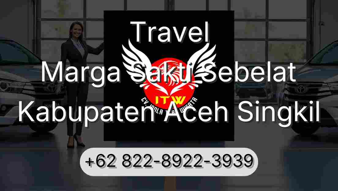 Travel Marga Sakti Sebelat Kabupaten Aceh Singkil