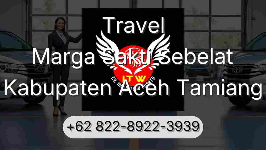 Travel Marga Sakti Sebelat Kabupaten Aceh Tamiang