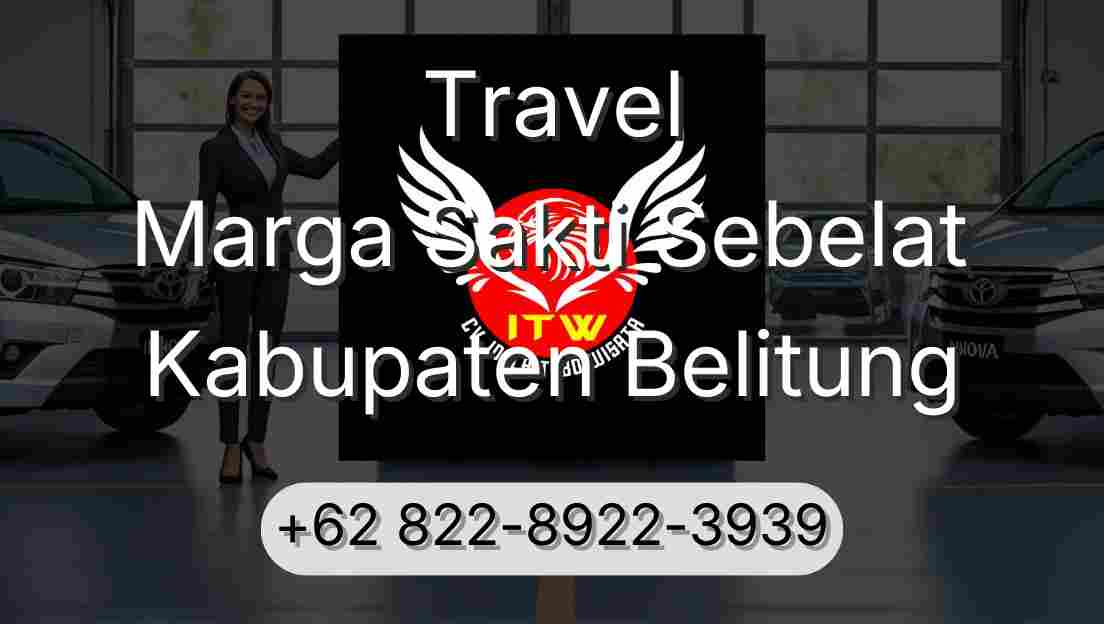 Travel Marga Sakti Sebelat Kabupaten Belitung