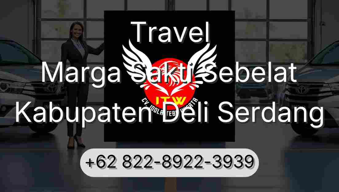 Travel Marga Sakti Sebelat Kabupaten Deli Serdang