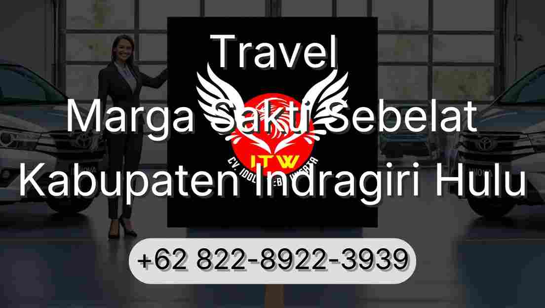 Travel Marga Sakti Sebelat Kabupaten Indragiri Hulu