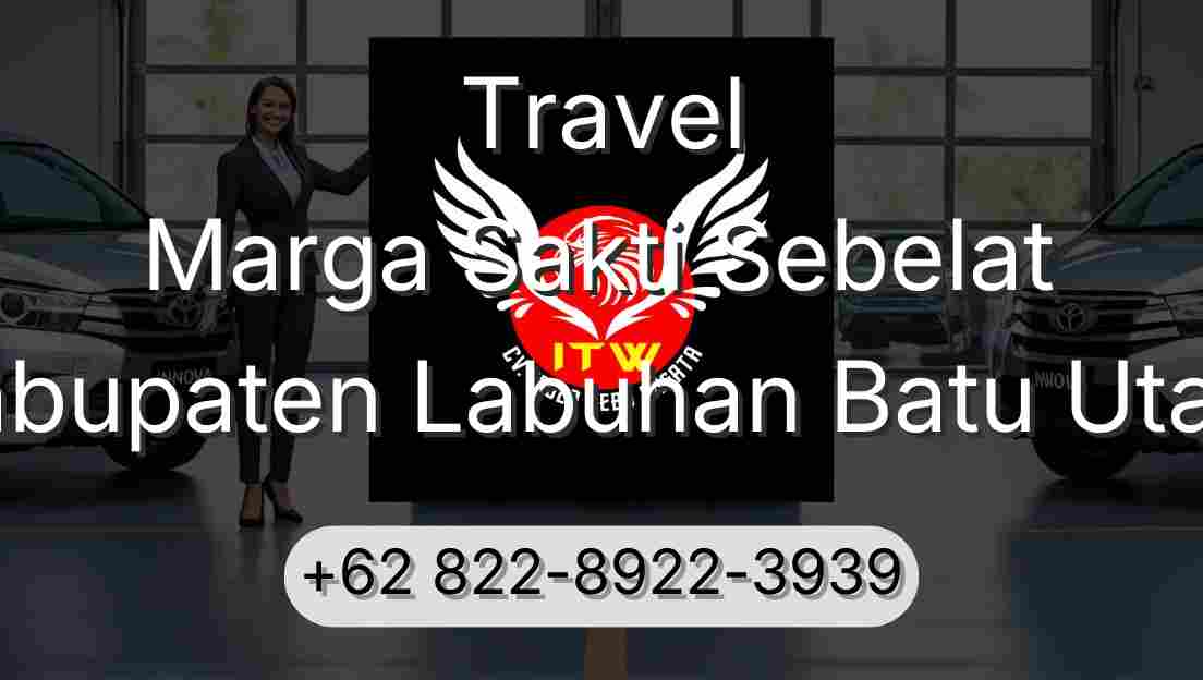 Travel Marga Sakti Sebelat Kabupaten Labuhan Batu Utara