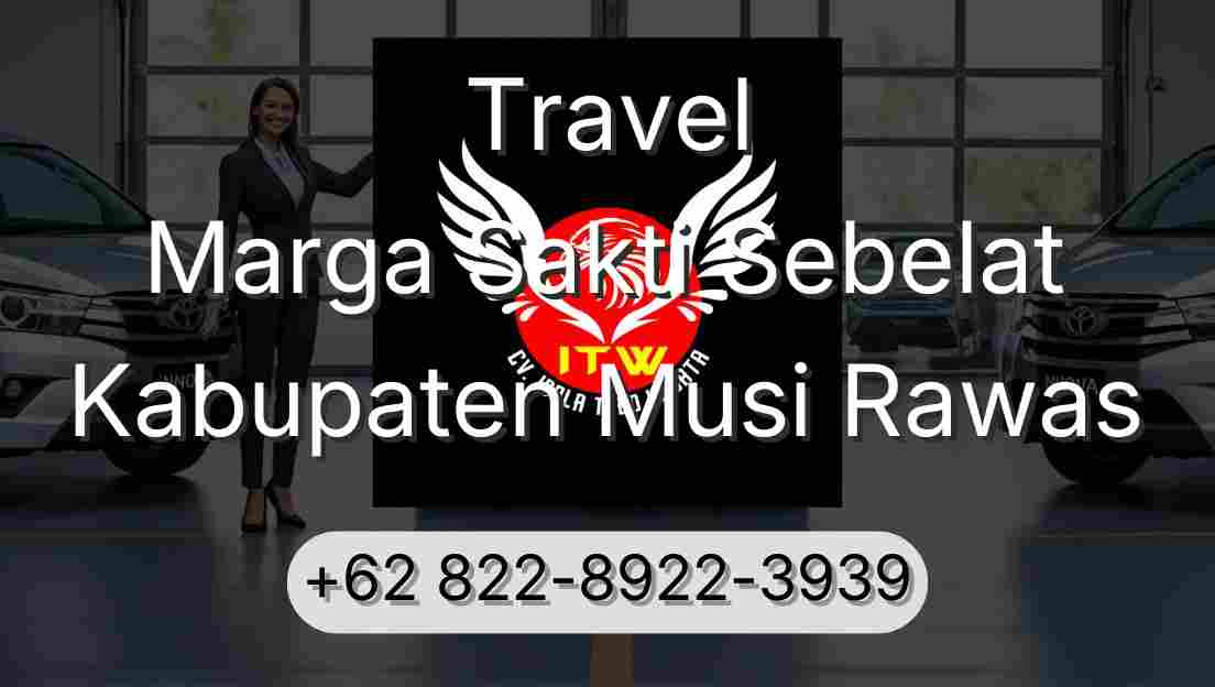Travel Marga Sakti Sebelat Kabupaten Musi Rawas