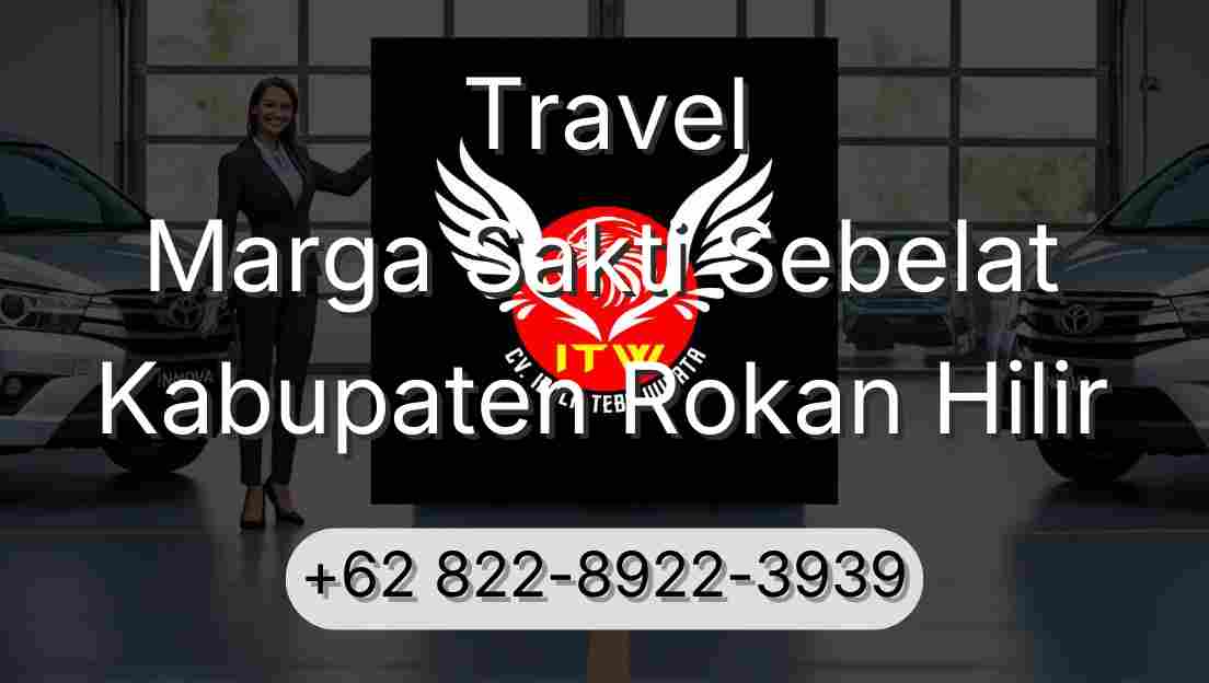 Travel Marga Sakti Sebelat Kabupaten Rokan Hilir