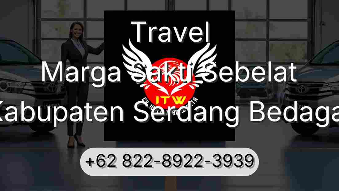 Travel Marga Sakti Sebelat Kabupaten Serdang Bedagai