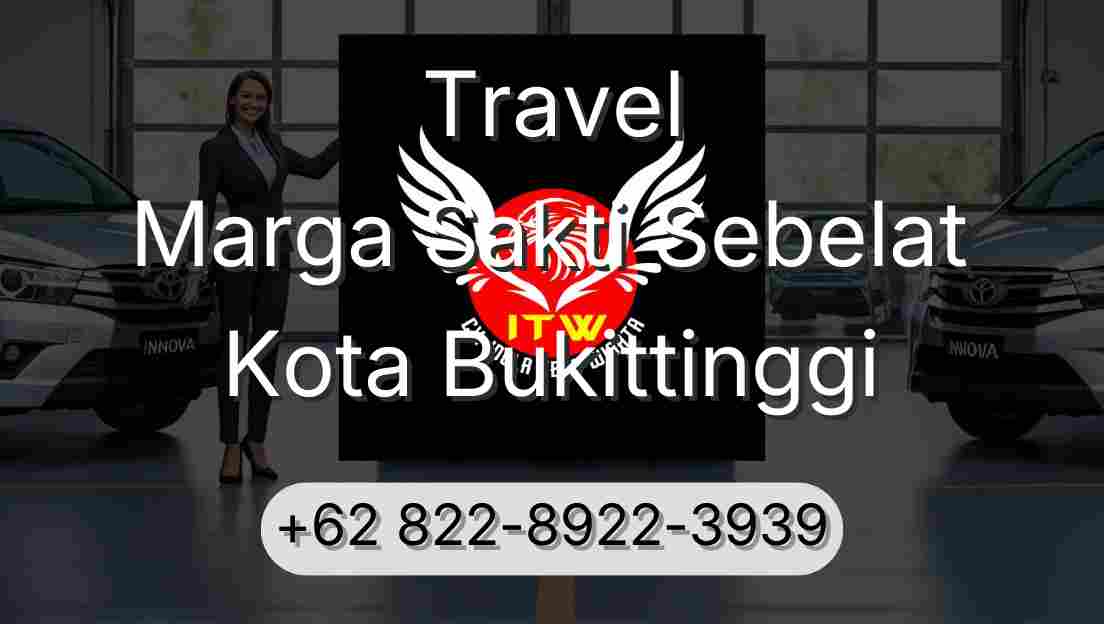 Travel Marga Sakti Sebelat Kota Bukittinggi