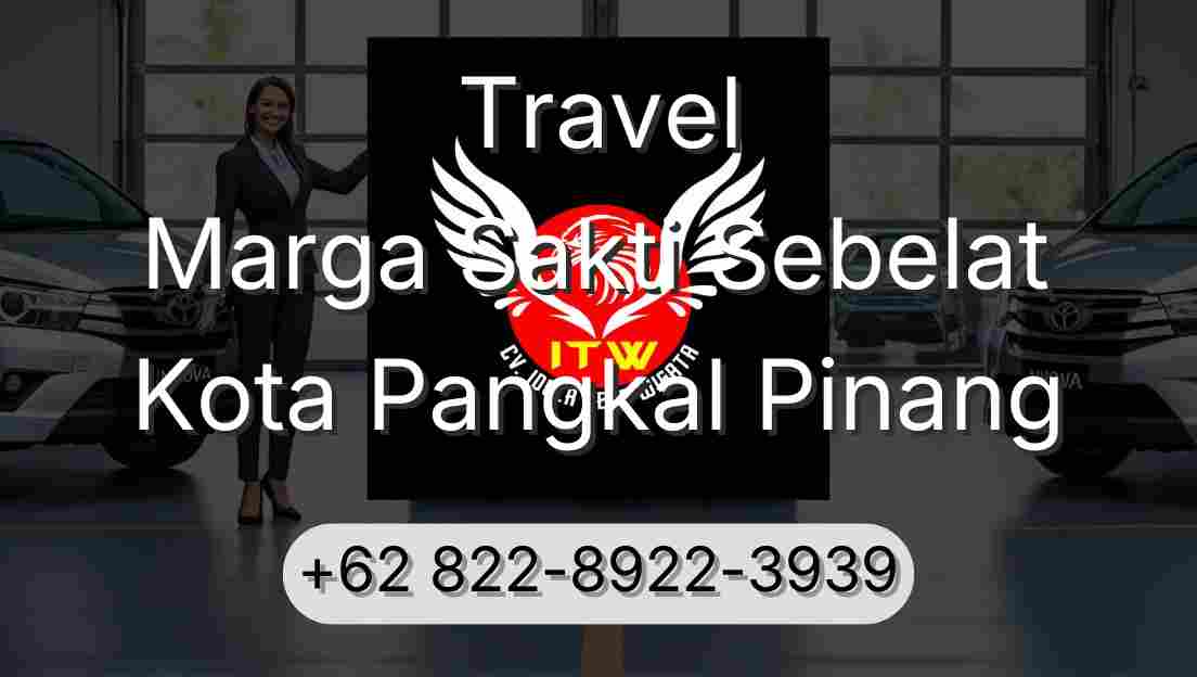Travel Marga Sakti Sebelat Kota Pangkal Pinang