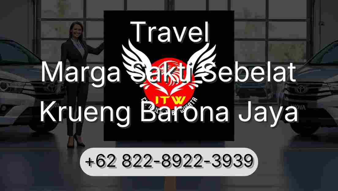 Travel Marga Sakti Sebelat Krueng Barona Jaya