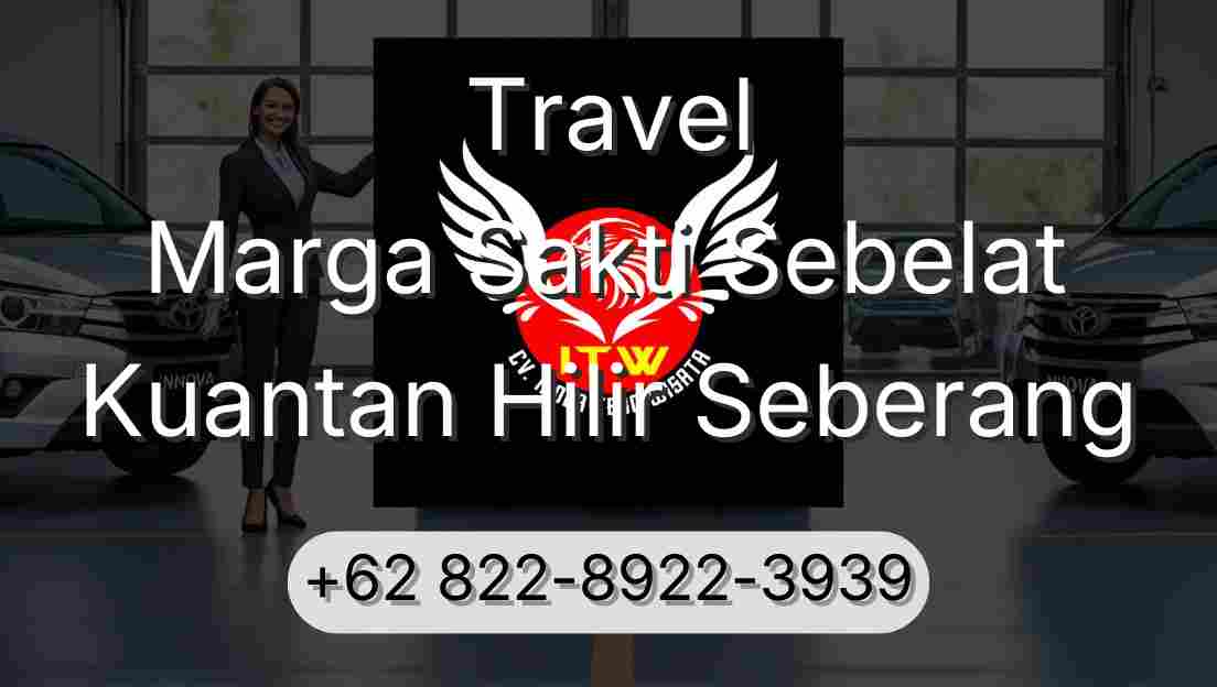 Travel Marga Sakti Sebelat Kuantan Hilir Seberang