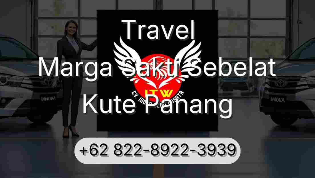 Travel Marga Sakti Sebelat Kute Panang