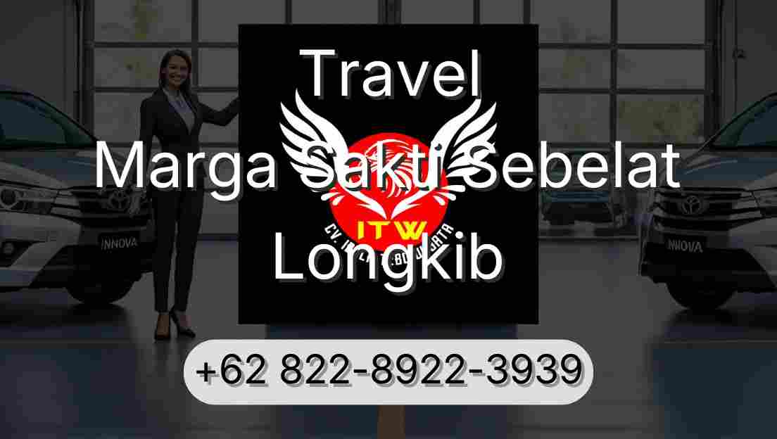 Travel Marga Sakti Sebelat Longkib