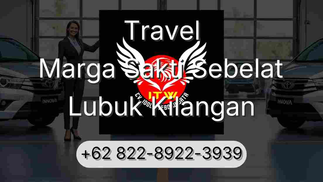 Travel Marga Sakti Sebelat Lubuk Kilangan