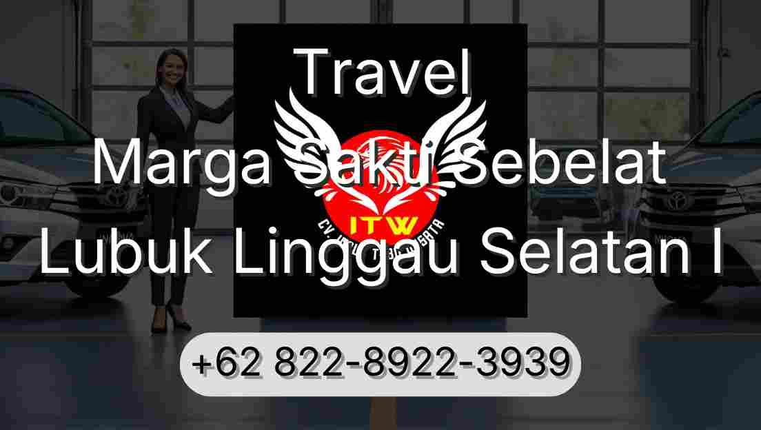 Travel Marga Sakti Sebelat Lubuk Linggau Selatan I