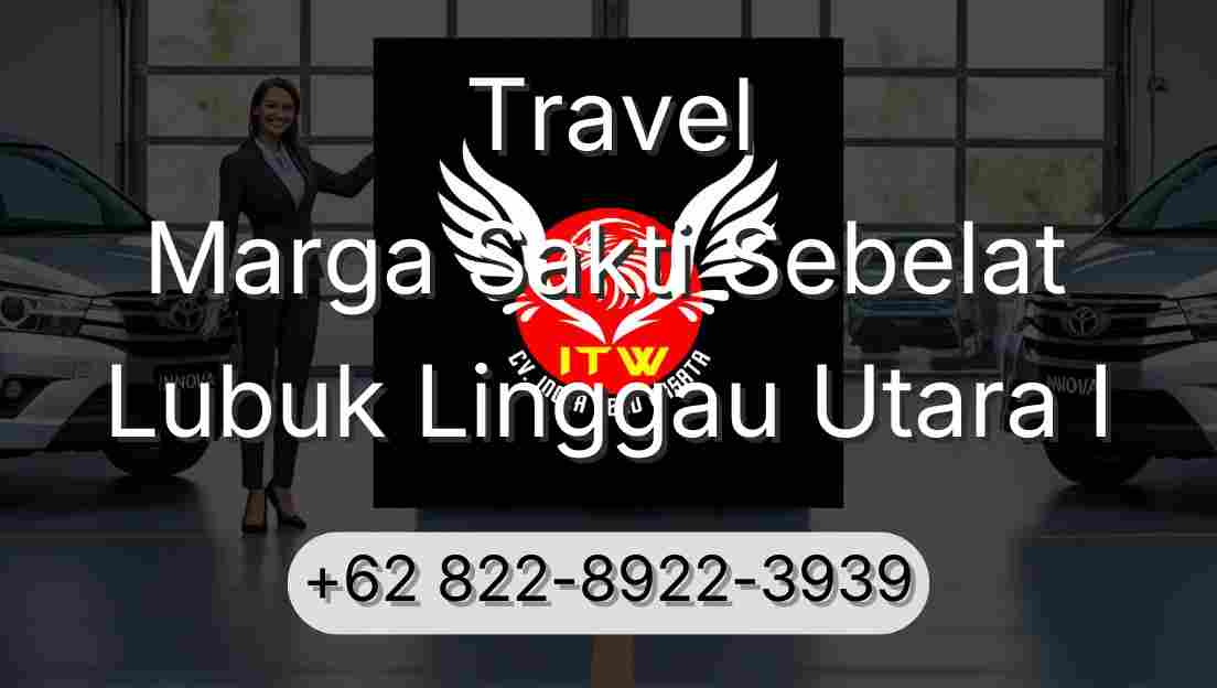 Travel Marga Sakti Sebelat Lubuk Linggau Utara I