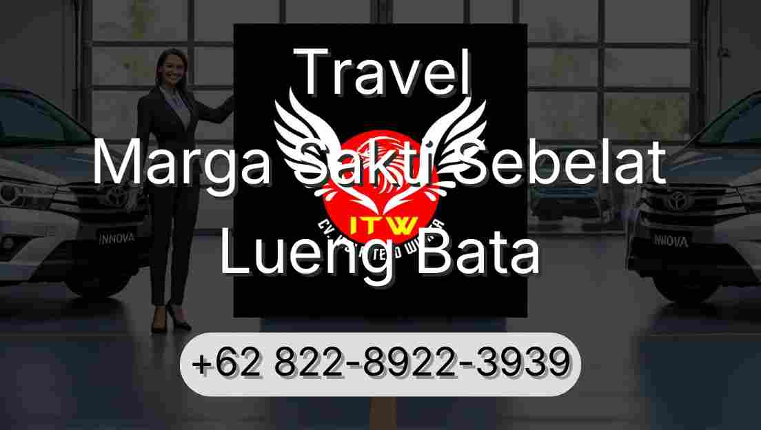Travel Marga Sakti Sebelat Lueng Bata
