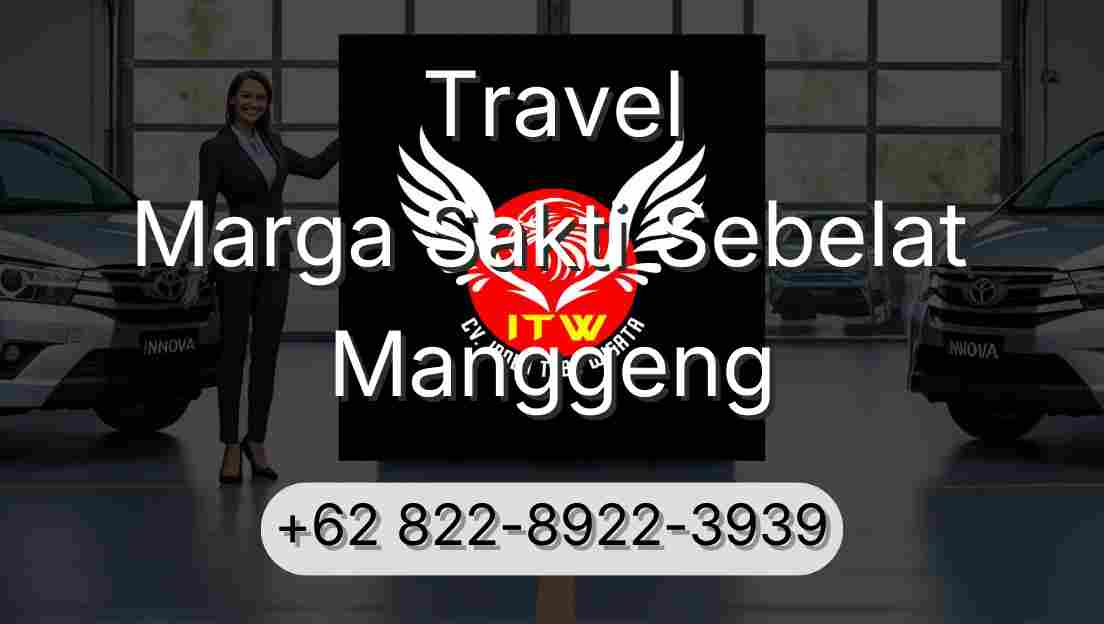 Travel Marga Sakti Sebelat Manggeng