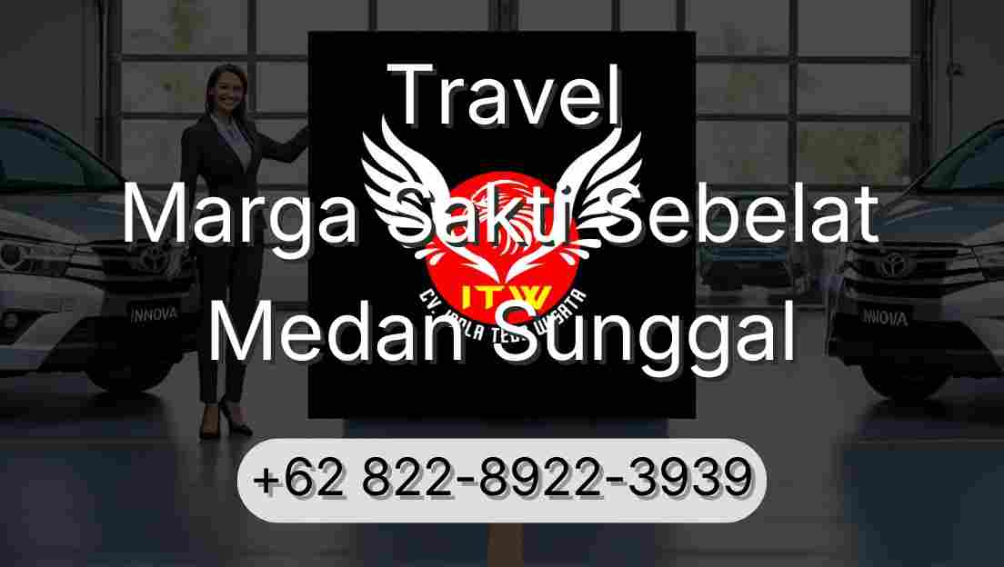 Travel Marga Sakti Sebelat Medan Sunggal