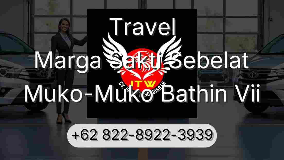 Travel Marga Sakti Sebelat Muko-Muko Bathin Vii