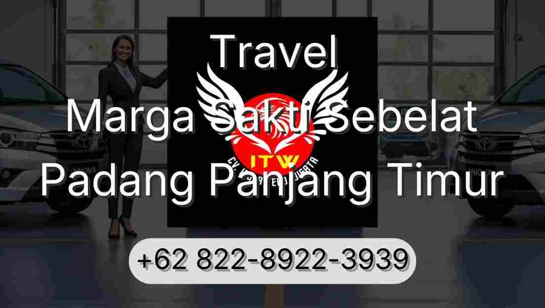 Travel Marga Sakti Sebelat Padang Panjang Timur