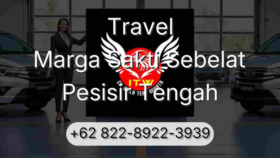 Travel Marga Sakti Sebelat Pesisir Tengah