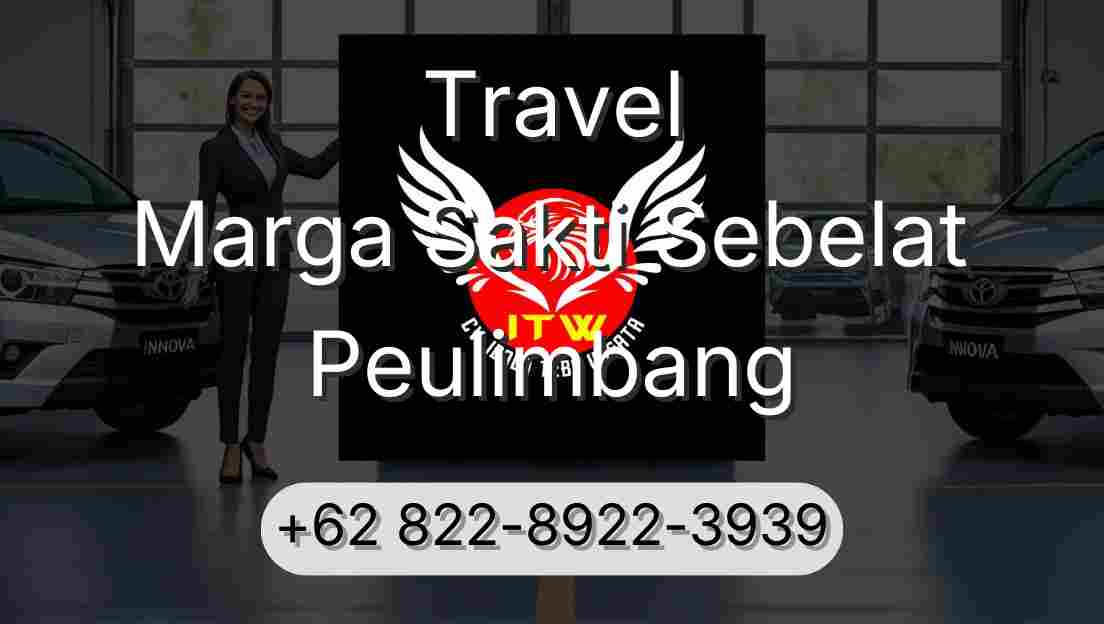 Travel Marga Sakti Sebelat Peulimbang