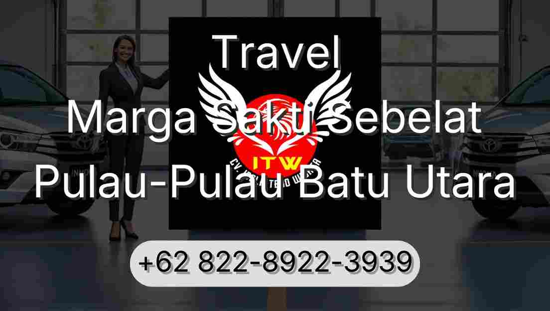Travel Marga Sakti Sebelat Pulau-Pulau Batu Utara