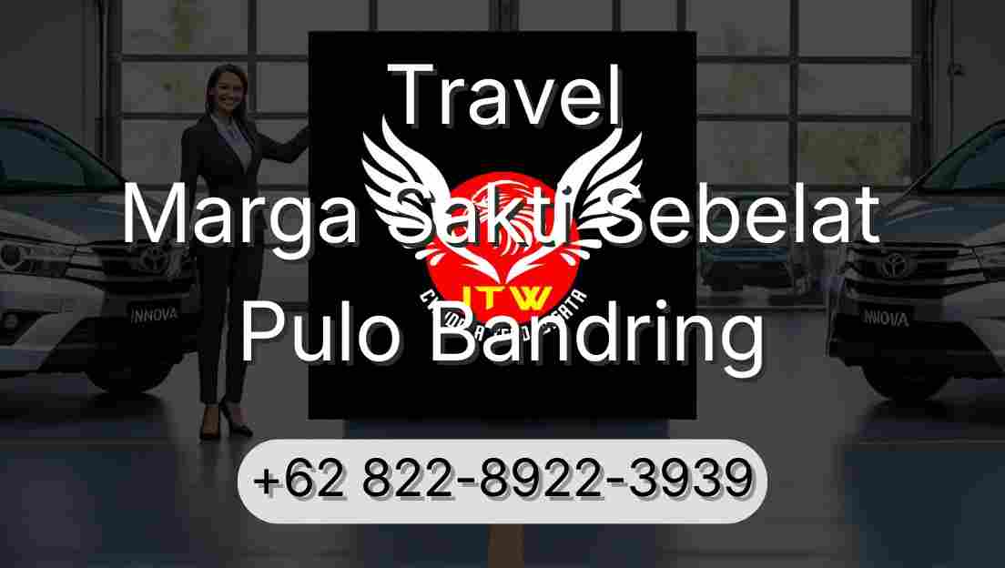 Travel Marga Sakti Sebelat Pulo Bandring