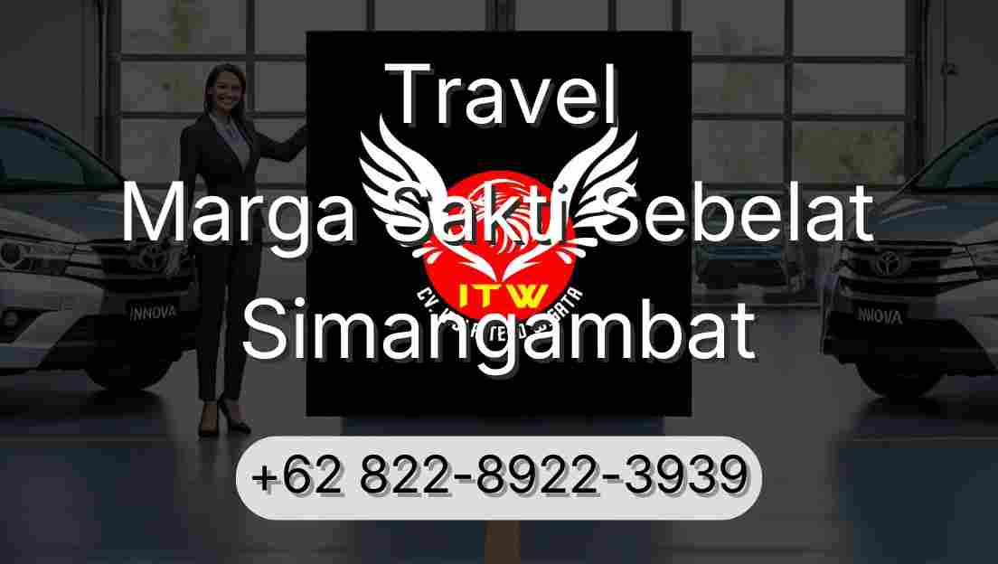 Travel Marga Sakti Sebelat Simangambat