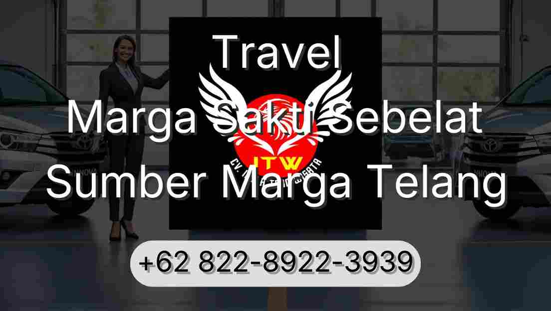 Travel Marga Sakti Sebelat Sumber Marga Telang
