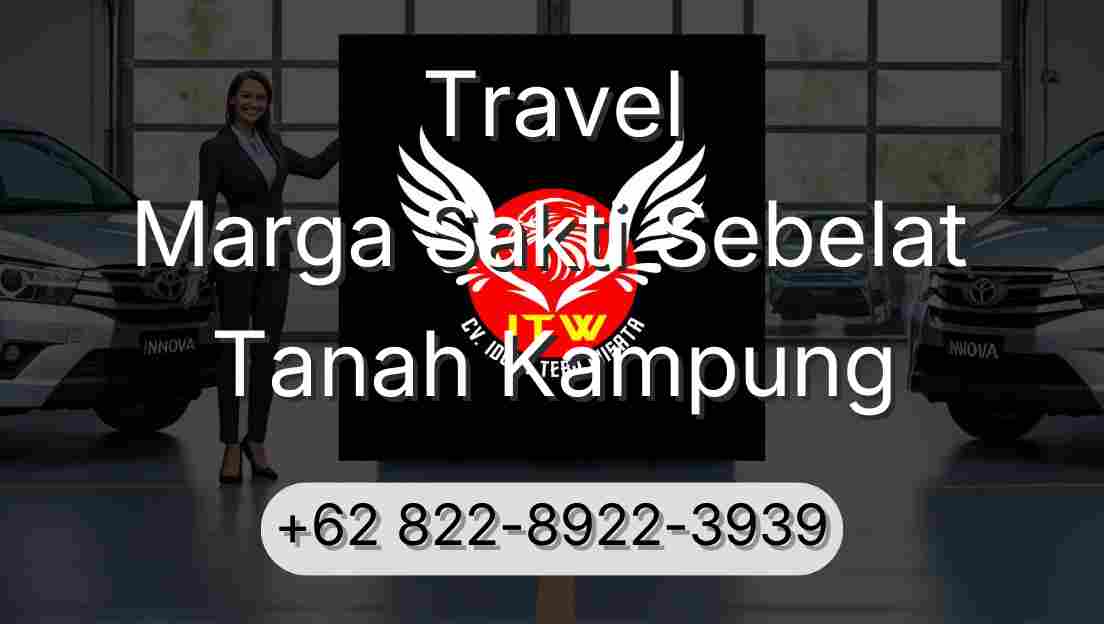 Travel Marga Sakti Sebelat Tanah Kampung