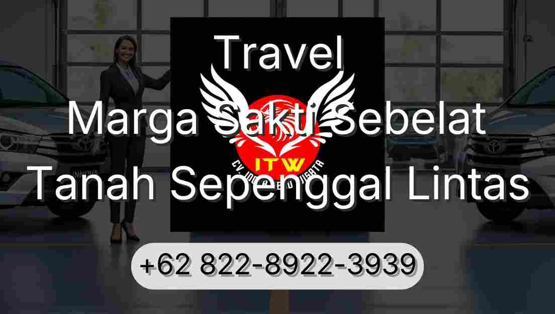 Travel Marga Sakti Sebelat Tanah Sepenggal Lintas