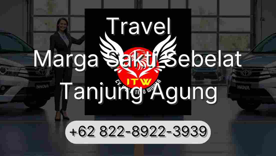 Travel Marga Sakti Sebelat Tanjung Agung