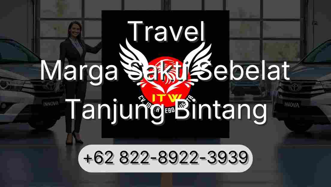 Travel Marga Sakti Sebelat Tanjung Bintang