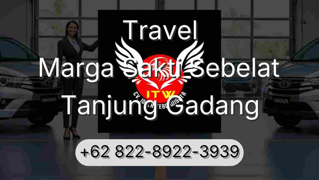 Travel Marga Sakti Sebelat Tanjung Gadang