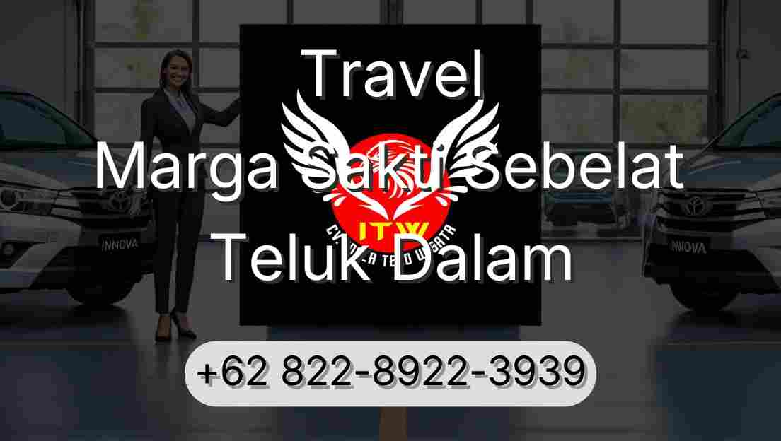 Travel Marga Sakti Sebelat Teluk Dalam