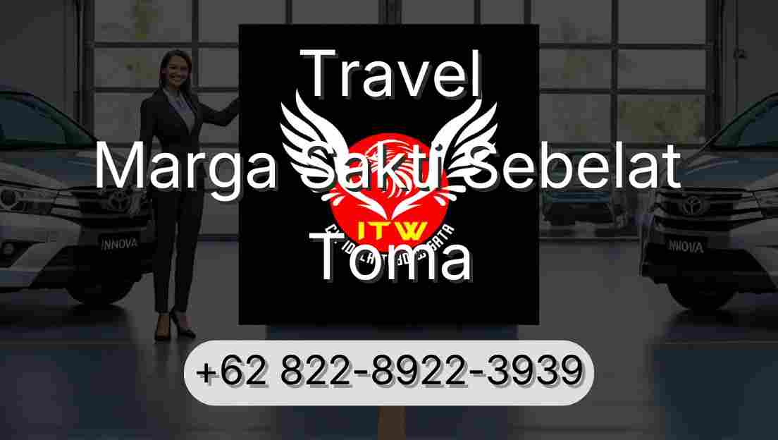 Travel Marga Sakti Sebelat Toma