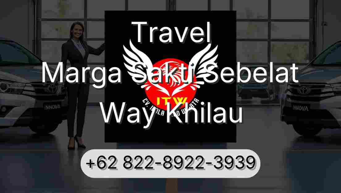 Travel Marga Sakti Sebelat Way Khilau