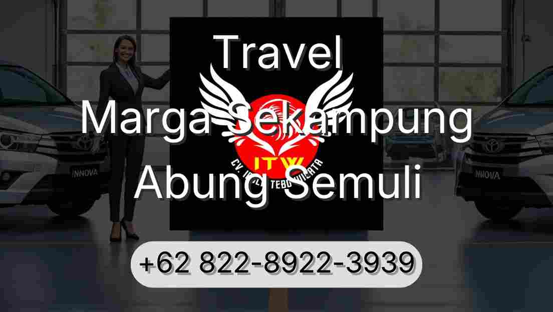 Travel Marga Sekampung Abung Semuli