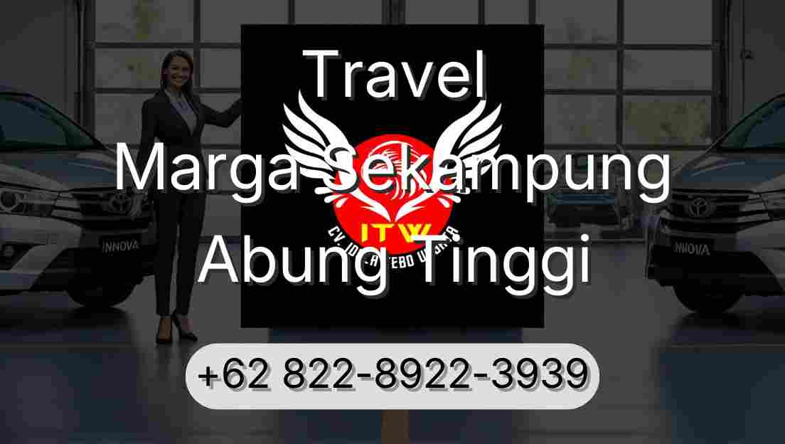 Travel Marga Sekampung Abung Tinggi
